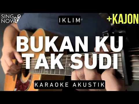 Download MP3 Bukan Ku Tak Sudi - Iklim (Karaoke Akustik + Kajon)