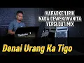 Download Lagu DENAI URANG KA TIGO ( VERSI DUT MIX ) - KARAOKE/LIRIK NADA CEWEK/WANITA || FADLI VADDERO