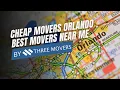 Cheap Movers Orlando Best Movers Near Me Affordable Moving Services