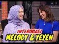 [FULL] INTEROGASI MELODY \u0026 YEYEN BIKIN CAPEK KETAWA | LAPOR PAK! (12/10/21)