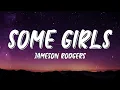 Jameson Rodgers - Some Girls (Lyrics)