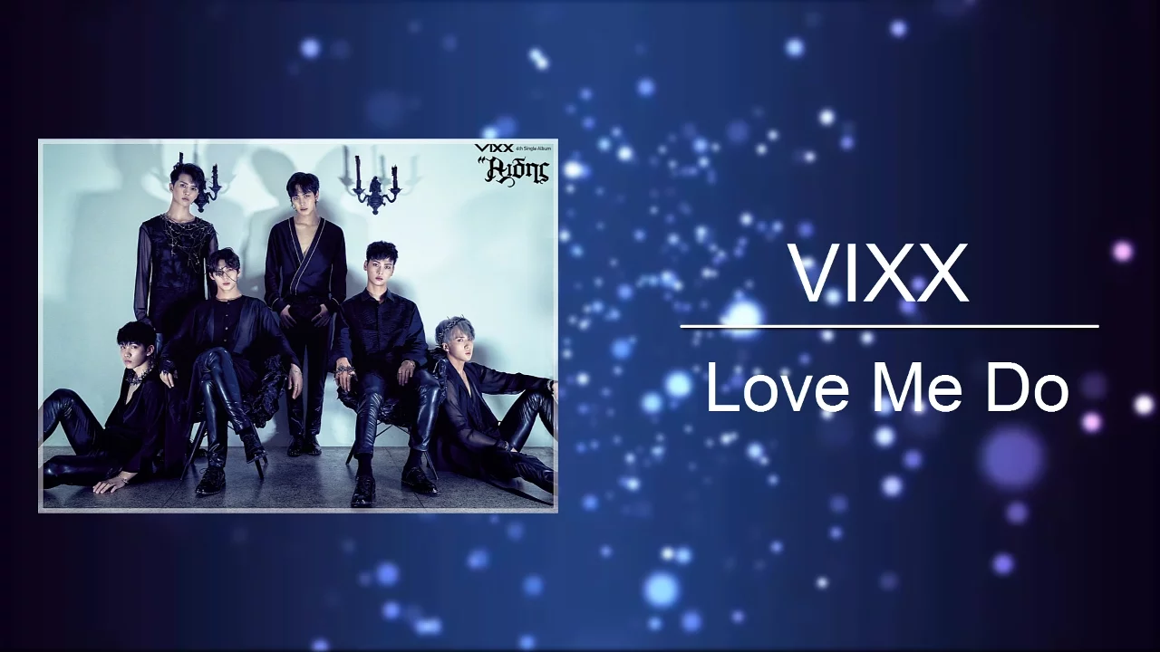 VIXX - Love me do Lyrics [Han&Rom&Eng]