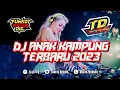 Download Lagu DJ ANAK KAMPUNG TERBARU 2023