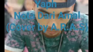 Download YAph NOTA DARI AMAL (COVER BY A.R.A.S) MP3
