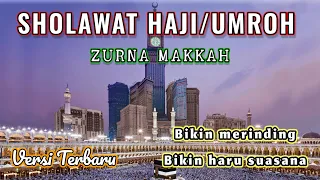 Download SHOLAWAT HAJI ZURNA MAKKAH #sholawat_haji #sholawat_umroh #terbaru MP3