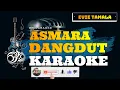 Download Lagu EVIE TAMALA - ASMARA _ KARAOKE DANGDUT _ TANPA VOKAL _ LIRIK