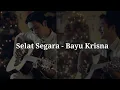 Lagu Bayu Krisna - Selat Segara [Lirik Lagu Bali]