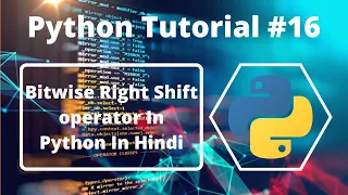 - BitWise Right Shift Operator In Python Python Tutorial For Beginners In Hindi Learn Python