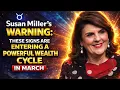Susan Miller s warning these signs are entering a powerful wealth cycle in March
