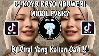 dj koyo koyo nduweni wes kadung sepenuh hati mocil fvnky dj kisinan 2 x tresno liyane viral 