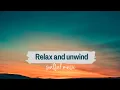 Download Lagu Relax and Unwind, Relaxing Music, Chill Music, Stress Relief, Healing Music, Sleep Music, Calm Music