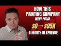 How I Took This Painting Business From 0 To 95K Per Month