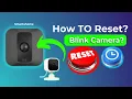 Reset Blink Cameras How To