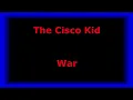The Cisco Kid  - War - with lyrics