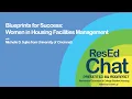 ResEdChat Ep 103 Blueprints for Success Women in Housing Facilities Management with Michelle Sujka