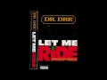 Dr. Dre - "Let Me Ride (Extended Club Mix)"