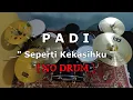 Download Lagu PADI - Seperti Kekasihku (NO SOUND DRUM)