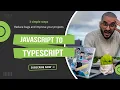 How to go from javascript to typescript in 3 simple steps
