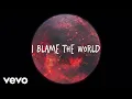 Download Lagu Sasha Alex Sloan - I Blame The World (Lyric Video)