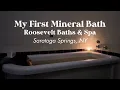 roosevelt baths spa my first mineral bath saratoga springs gideon putnam