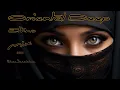 Oriental   Deep Ethno Mix (1) 2024 #Best of Ethnic music