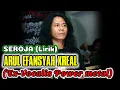 Lagu Seroja (lirik) - Arul efansyah XREAL (Ex-Vocal Power metal)