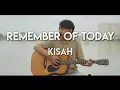 Download Lagu REMEMBER OF TODAY - KISAH ( Cover IRFANTOPO )