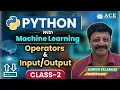 Class 2 Python with Machine Learning Operators ACE Engineering College