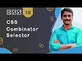 CSS Combinator Selector - CSS Tutorial 16
