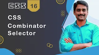 CSS Combinator Selector - CSS Tutorial 16