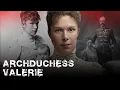 Lagu Archduchess Valerie of Austria | How the Last Habsburg Daughter Survived Sisi and Mayerling