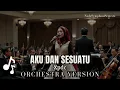 Download Lagu Xpdc - Aku Dan Sesuatu - 1990 | orchestra version MP3