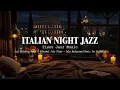 Download Lagu Italian Night Jazz - Jazz Relaxing Music \u0026 Ethereal Jazz Piano - Calm Background Music for Relaxing