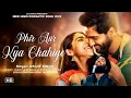 Phir Aur Kya Chahiye 1 Hour Loop -Zara Hatke Zara Bachke-Vicky Kaushal, Sara Ali Khan, Arijit Singh