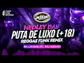 MEDLEY DAS PUTA DE LUXO- REGGAE FUNK (FT. DJ PAULINHO MASTER PRODUÇÕES)
