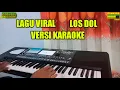 Download Lagu LOS DOL Karaoke Tanpa Kendang( Cipt.Denny Caknan X Lek Dahlan ) Cover New Sankara Reggae Djandhut