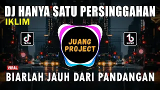 dj hanya satu persinggahan iklim remix full bass viral