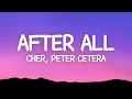Download Lagu After All - Cher and Peter Cetera (Lyrics)