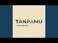 Tanpamu