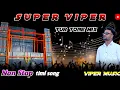 Download Lagu SUPER VIPER BAND NON STOP TIMLI SONG 🔴 2025 KI SUPER HIT TONE KE SAT ❤️