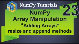 Machine Learning Tutorial Python NumPy 23 Array Manipulation Adding Arrays Resize Append