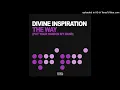 Divine Inspiration - The Way (Put Your Hand In My Hand) [N-Trance Remix / Resection by Dr.X]