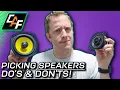 Lagu DO's \u0026 DON'Ts - Picking Amazing Sounding Speakers!