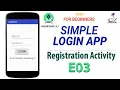 Simple Login App Tutorial for Beginners E03 - Registration Activity Android Studio NEW