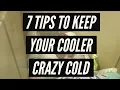 7 Tips To Keep Your Cooler CRAZY Cold