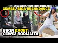 Download Lagu GEMBEL BISA BREAKDANCE BIKIN KAGET CEWE CEWE SOSIALITA