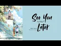 Download Lagu [Lyrics] AxMxP (에이엠피) - See You Later | Ost Spring of Youth