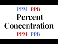 PERCENT CONCENTRATION PPM PPB