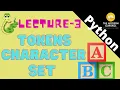 3 Tokens and Character Set in Python CBSE Class 11th
