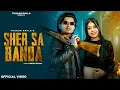 Download Lagu Sher Sa Banda (Out Now) : Tushar Payla || Surbhi Galthaliya ||  New Haryanvi Song 2025